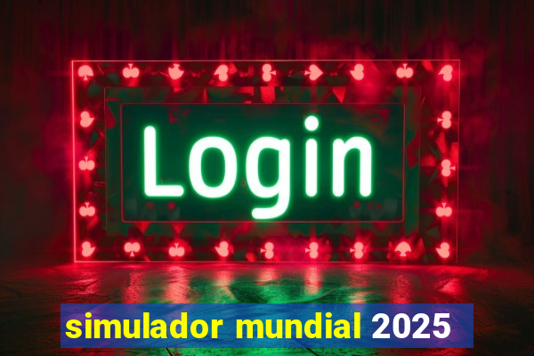 simulador mundial 2025